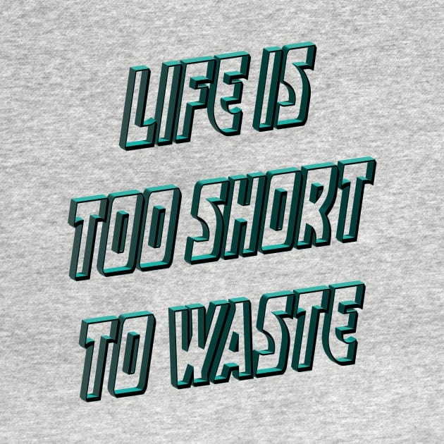 Life is too short to waste by RezTech